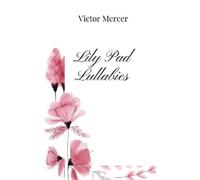 Victor Mercer Lily Pad Lullabies (Tascabile)
