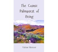 Victor Mercer The Cosmic Palimpsest of Being (Copertina rigida)