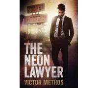 Victor Methos The Neon Lawyer (Tascabile) Neon Lawyer