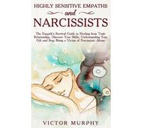 Victor Murphy Highly Sensitive Empaths and Narcissists (Tascabile)