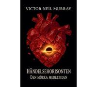Victor Murray Händelsehorisonten: Den mörka medeltiden (Event Horizo (Tascabile)