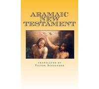 Victor N Alexander Aramaic New Testament (Tascabile)