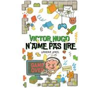 Victor Nugo n'aime pas lire: Livre pour continuer à ne pas aimer lire