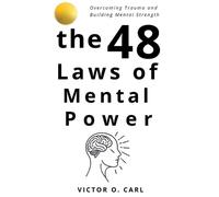 Victor O Carl The 48 Laws of Mental Power (Tascabile)