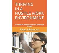 Victor Olewunne Thriving in a Hostile Work Environment (Tascabile)