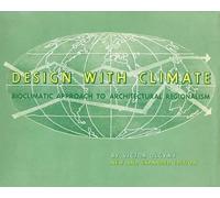 Design with Climate: Bioclimatic approach to architectural regionalism