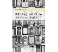 Victor P. Goldberg Rethinking Contract Law and Contract Design (Tascabile)