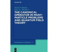 Victor P. Maslo The Canonical Operator in Many-Particle Probl (Copertina rigida)