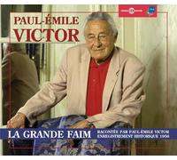 Victor, Paul-Emile - La Grande Faim (3 CD)