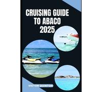 Victor Quinton Cruising Guide to Abaco 2025 (Tascabile)