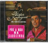Victor Rodrigues - Victor Rodrigues - Poe A Mao Na Cabecinha [CD] 2012