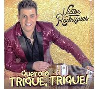 Victor Rodrigues - Vitor Rodrigues - Quero O Trique, Trique! [CD] 2017