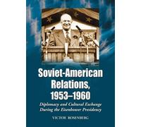 Victor Rosenberg Soviet-American Relations, 1953-1960 (Tascabile)