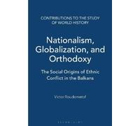 Victor Roudometof Nationalism, Globalization, and Orthodoxy (Tascabile)