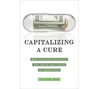 Victor Roy Capitalizing a Cure (Tascabile)