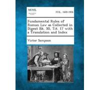 Victor Sampson Fundamental Rules of Roman Law as Collected in Digest (Tascabile)