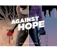 Victor Santos Against Hope (Tascabile)