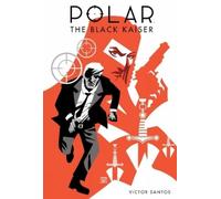 Victor Santos Polar: The Black Kaiser (Copertina rigida)