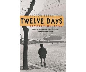 Victor Sebestyen Twelve Days (Tascabile)