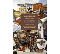 Victor Serge Notebooks: 1934-1947 (Tascabile)