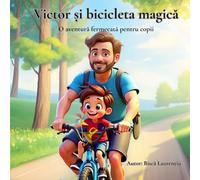 Victor și bicicleta magică: O aventură fermecată pentru copii