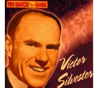 Victor Silvester - You Danced to These Bands