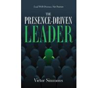 Victor Simmons The Presence-Driven Leader (Copertina rigida)