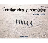 Víctor Solís Centígrados Y Paralelos (Copertina rigida) Álbumes