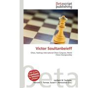 Victor Soultanbeieff: Chess, Hastings International Chess Congress, World Chess Championship