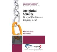Victor Sower Frank F Insightful Quality: Beyond Continuous Improvem (Tascabile)