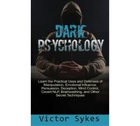 Victor Sykes Dark Psychology (Tascabile) Dark Psychology