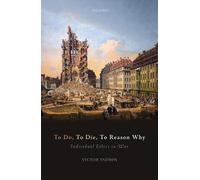 Victor Tadros To Do, To Die, To Reason Why (Copertina rigida)