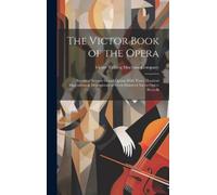 Victor Talking Machine Company The Victor Book of the Opera (Copertina rigida)