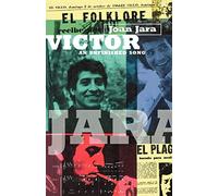 Victor: The Life and Music of Victor Jara: An Unfinished Song
