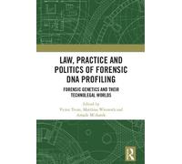 Victor Toom Law, Practice and Politics of Forensic DNA Profiling (Tascabile)