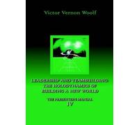 Victor , Vernon Woolf Leadership and Teambuilding (Tascabile)