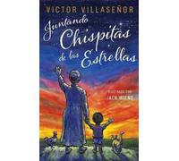 Victor Villaseñor Juntando Chispitas de Las Estrellas (Copertina rigida)