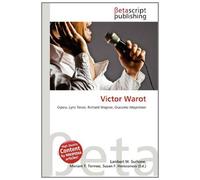 Victor Warot: Opera, Lyric Tenor, Richard Wagner, Giacomo Meyerbeer