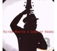 Victor Wooten - A Show of Hands