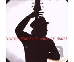 Victor Wooten - A Show of Hands