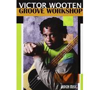 Victor Wooten: Groove Workshop by Victor Wooten