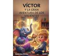 Víctor y la gran aventura de los valientes