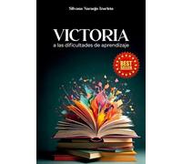 VICTORIA: A Las Dificultades de Aprendizaje