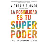 Victoria Alonso Possibility Is Your Superpower (Spanish Edition) (Tascabile)
