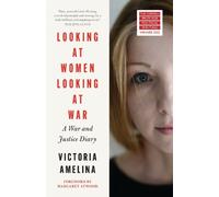 Victoria Amelina Looking at Women, Looking at War (Copertina rigida)