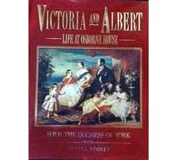 Victoria and Albert: Life at Osborne House
