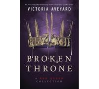 Victoria Aveyard Broken Throne: A Red Queen Collection (Copertina rigida)