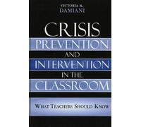 Victoria B. Damia Crisis Prevention and Intervention in the Classro (Tascabile)