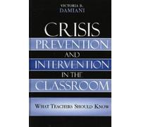 Victoria B. Damia Crisis Prevention and Intervention in the Classro (Tascabile)