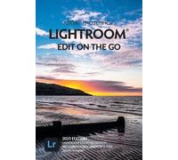 Victoria Bampto Adobe Photoshop Lightroom - Edit on the Go (2023 Rel (Tascabile)